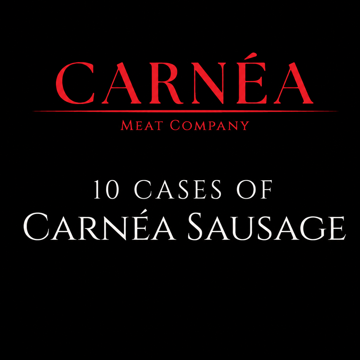 10 cases of Carnéa sausage - C&U
